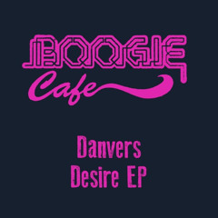 Exclusive Premiere: Danvers "I Can't Let Him Know" (Boogie Café Records)