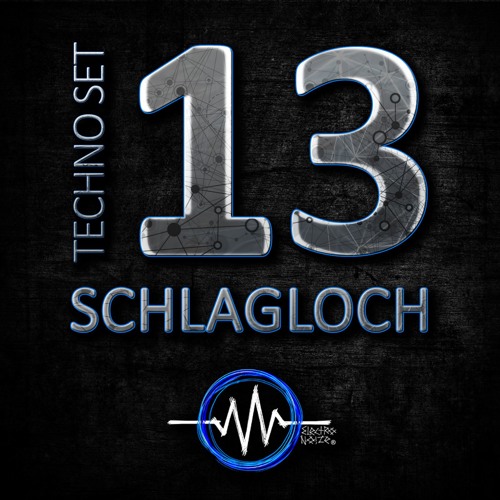 Techno Set 13 – SCHLAGLOCH - ElectroNoize® Podcast