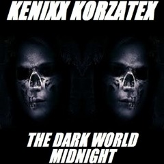Kenixx Korzatex - The Dark World Midnight