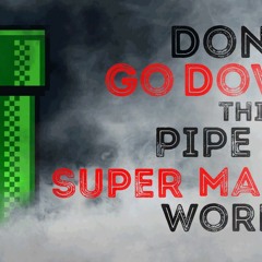 Don't Go Down This Pipe In Super Mario World