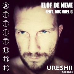 Elof de Neve featuring Michael G - Attitude (2018 rework)