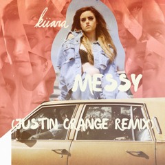 Kiiara - Messy (Justin Orange Remix)