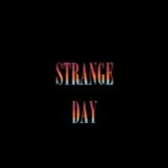 Strange Day