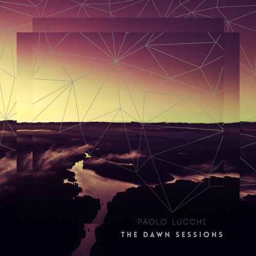 Paolo Lucchi - The Dawn Sessions - Episode 2