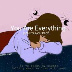 ＹＯＵ ＡＲＥ ＥＶＥＲＹＴＨＩＮＧ． ． ．