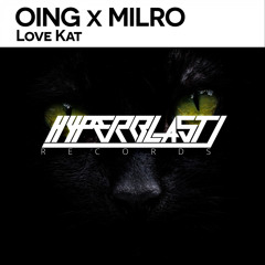 Oing, MILRO - Love Kat (Original Mix)