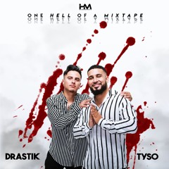 HM: "One Hell of a Mixtape" @djdrastik & @djtysodc