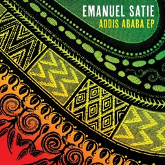 Emanuel Satie & Ninetoes Feat. Tassew Wendim - Injera [Crosstown Rebels]