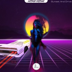 Arthur Distone - Sunset And Drive