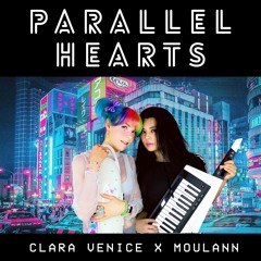PARALLEL HEARTS ♡ Clara Venice x @Moulann