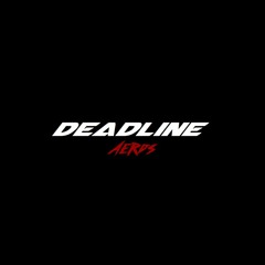 Aerds - Deadline (2017)