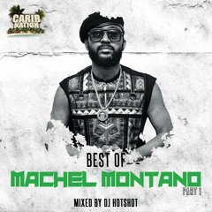 Best Of Machel Montano Pt.1 (Mixed By DJ Hotshot)