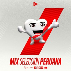 MIX CANCIONES DE LA SELECCIÓN PERUANA 2018