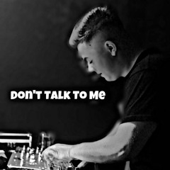 Forte - Don't Talk To Me