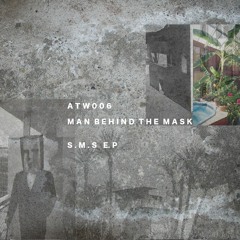 Man Behind The Mask - S.M.S (Orginal Mix)[Free Download]