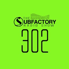 Subfactory Radio #302
