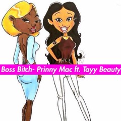 Boss Bitch - Prinny Mac ft. Tayy Beauty