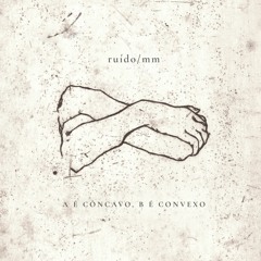 ruído/mm - A é côncavo, B é convexo - 04 - Ouroboros