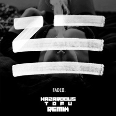 ZHU - Faded (Hazardous Tofu Remix)