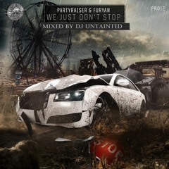 Partyraiser recordings ep #12 "we just don't stop "Mixed by : Dj Untainted