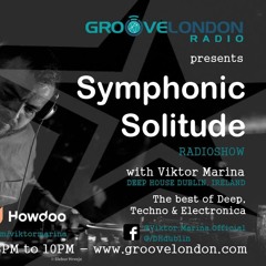 Groove London Radio: Symphonic Solitude RADIOSHOW EP1 (Oct 11, 2018)