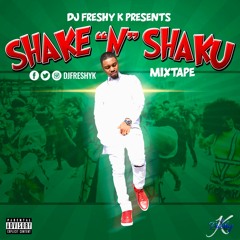 2018  - Shake & Shaku Mixtape