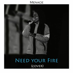 Need your fire(cover)