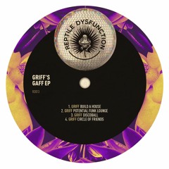 Griff - Circle Of Friends (Reptile Dysfunction)