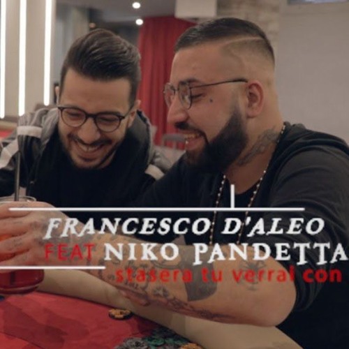 Francesco D&#x27;aleo feat Niko Pandetta Stasera Tu Verrai Con Mè  Reproduced by Gianluca Brunetto on SoundCloud - Hear the world's sounds
