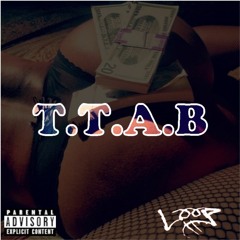 T.T.A.B (#ThrowThatAssBack) - Big Ant