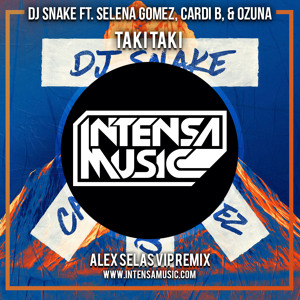Dj Snake Ft Selena Gomez Cardi B Ozuna Taki Taki Alex