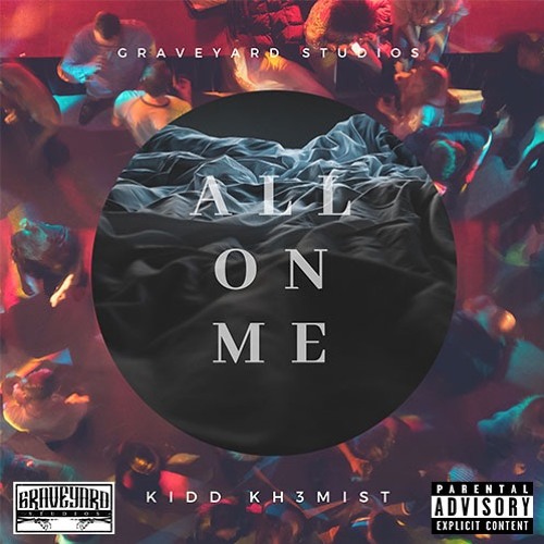 All On Me - KiDD KH3MiST