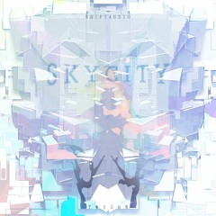 Twiggs x Shift Audio - Sky City