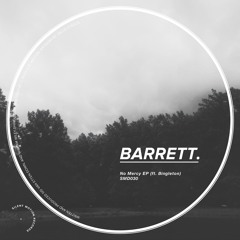 Barrett. // No Mercy EP // Out Now!