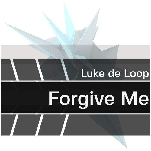 Luke De Loop - Forgive Me (Original Mix) Preview