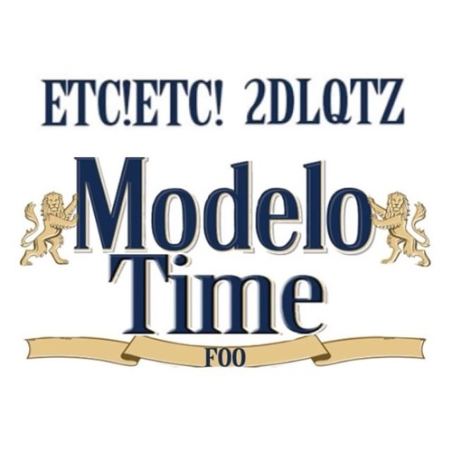 Stream ETC!ETC! 2DLQTZ - It's Modelo Time FOO (FREE DL) by ETC! ETC! | Listen online free on SoundCloud