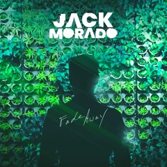 Jack Morado - Fade Away (Boris Roodbwoy & Andrew Rai Radio Edit)