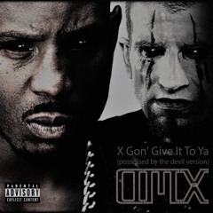 DMX - x gon' give it to ya (possessed by the devil version)