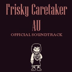 [Undertale AU - Frisky Caretaker OST] United With a Caring Soul