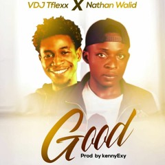 Vdj TFlexx_ft_Nathan Walid_-_Good_[M&M KillerBoy]