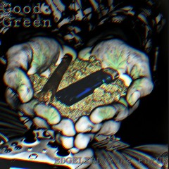 EDGELXRD/Yung FukUp - Good Green (prod. Xtravulous)