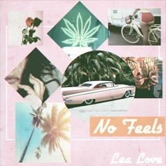 No Feels - Lea Love