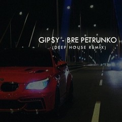 Bre Petrunko (Deep House Remix)
