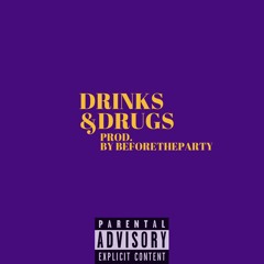 Drinks & Drugs