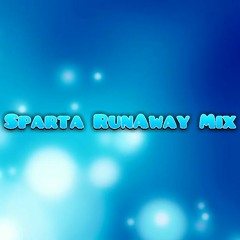 Sparta RunAway Mix