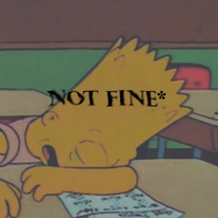 Not Fine*