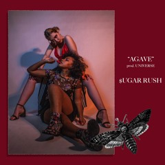 $UGAR RUSH - AGAVE (Prod. BEATSBYUNIVERSE)