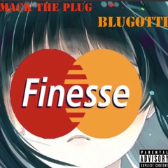 Blugotti x MackThePlug- Finesse