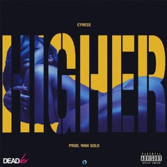 CYRESE - Higher (Deadlex Remix)