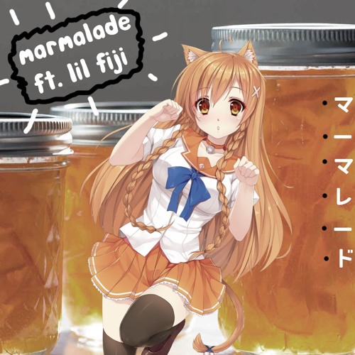 marmalade ft. lilxfiji